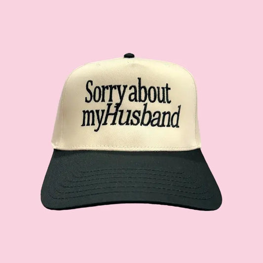 Sorry About My Husband Hat